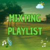 MIXTING PLAYLIST