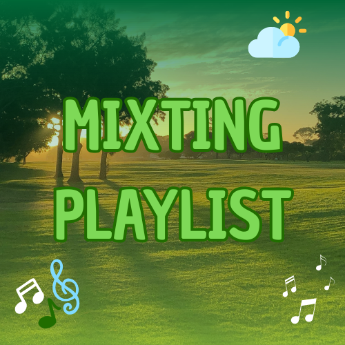 MIXTING PLAYLIST