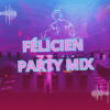 FÉLICIEN PARTY MIX